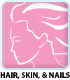 Hair, Skin, &amp; Nails
